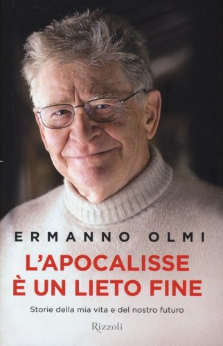 L'apocalisse &egrave; un lieto fine. Storie della mia vita e del nostro futuro