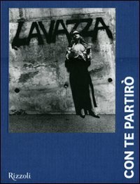 Lavazza. Con te partir&ograve;. 20 anni, 240 mesi, 170 immagini