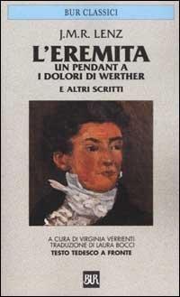 L'eremita. Un pendant a &laquo;I dolori di Werther&raquo;. Testo tedesco a fronte
