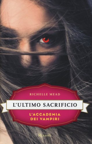 L'ultimo sacrificio. L'accademia dei vampiri