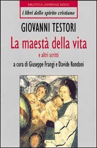 Maest&agrave; della vita e altri scritti