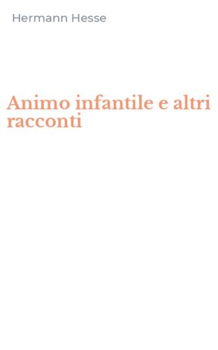 Animo infantile e altri racconti