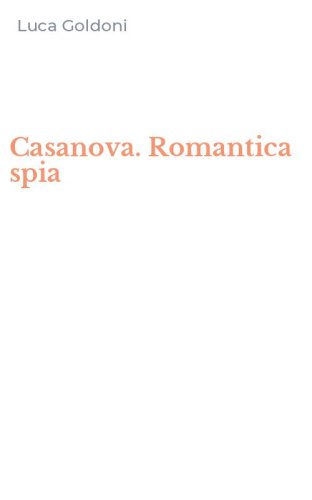 Casanova. Romantica spia