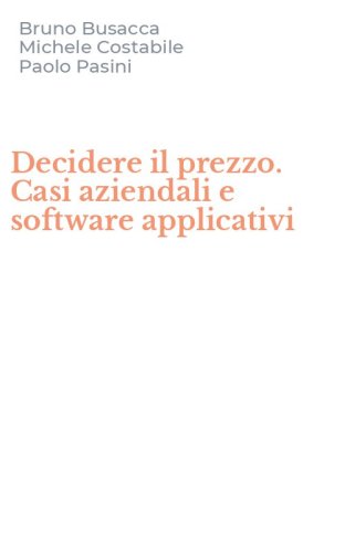 Decidere il prezzo. Casi aziendali e software applicativi