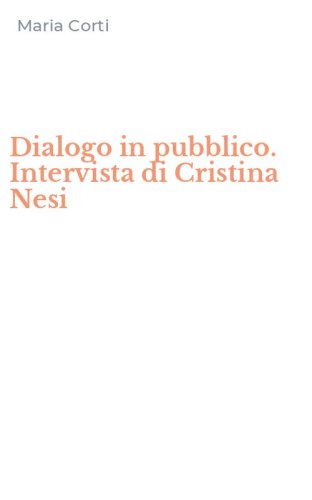 Dialogo in pubblico. Intervista di Cristina Nesi