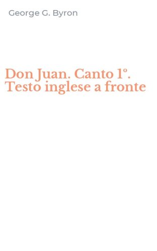 Don Juan. Canto 1&ordm;. Testo inglese a fronte