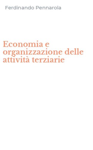 Economia e organizzazione delle attivit&agrave; terziarie