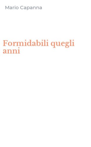 Formidabili quegli anni
