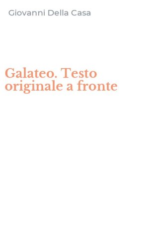 Galateo. Testo originale a fronte