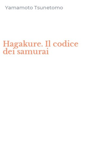 Hagakure. Il codice dei samurai