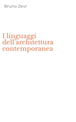 I linguaggi dell'architettura contemporanea
