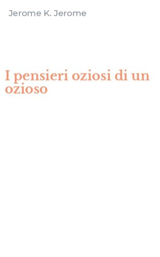 I pensieri oziosi di un ozioso