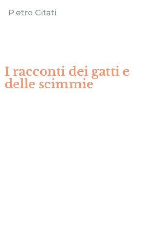 I racconti dei gatti e delle scimmie