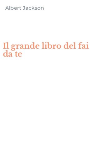 Il grande libro del fai da te