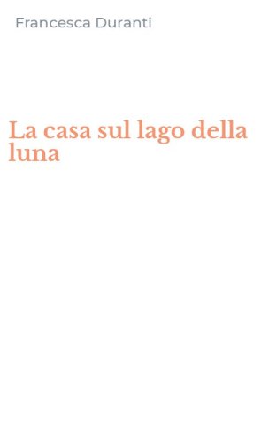 La casa sul lago della luna