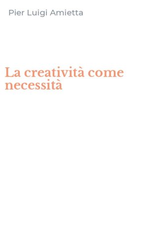 La creativit&agrave; come necessit&agrave;