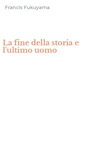La fine della storia e l'ultimo uomo
