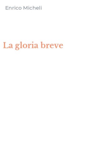 La gloria breve