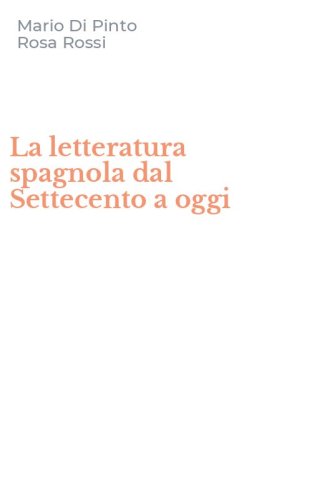 La letteratura spagnola dal Settecento a oggi