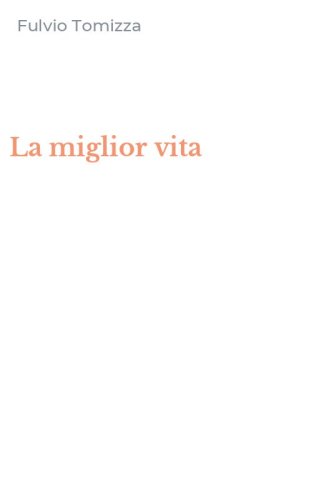 La miglior vita