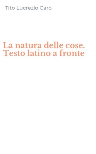 La natura delle cose. Testo latino a fronte