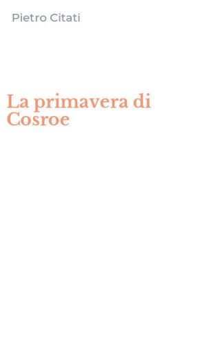 La primavera di Cosroe