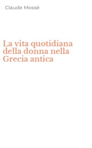 La vita quotidiana della donna nella Grecia antica