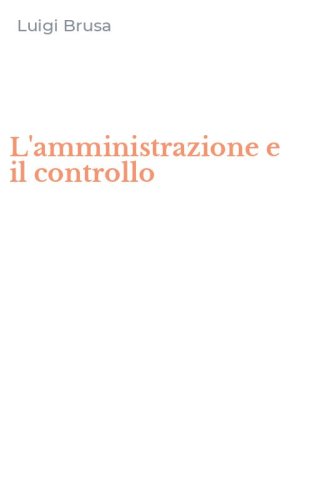 L'amministrazione e il controllo