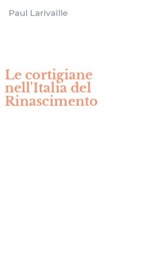 Le cortigiane nell'Italia del Rinascimento