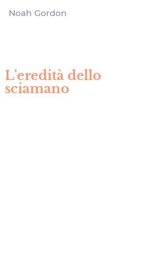 L'eredit&agrave; dello sciamano
