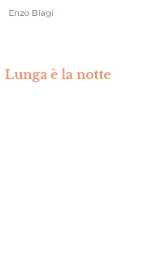 Lunga &egrave; la notte
