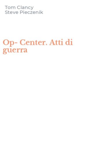 Op-Center. Atti di guerra