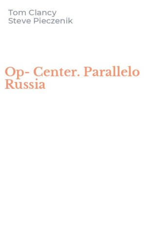 Op-Center. Parallelo Russia