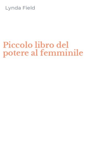 Piccolo libro del potere al femminile