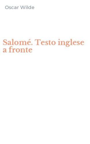 Salom&eacute;. Testo inglese a fronte
