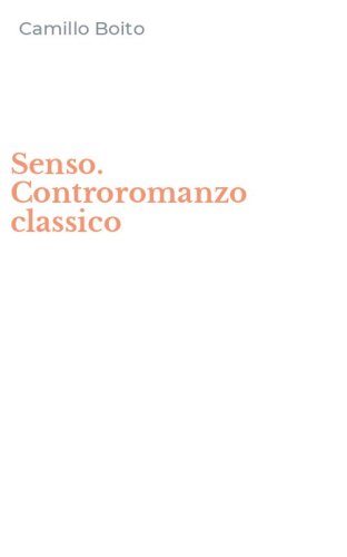 Senso. Controromanzo classico