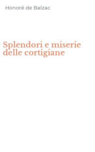 Splendori e miserie delle cortigiane