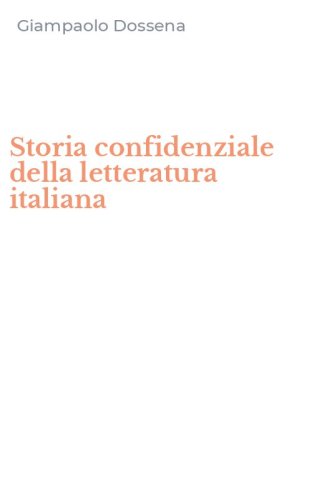 Storia confidenziale della letteratura italiana