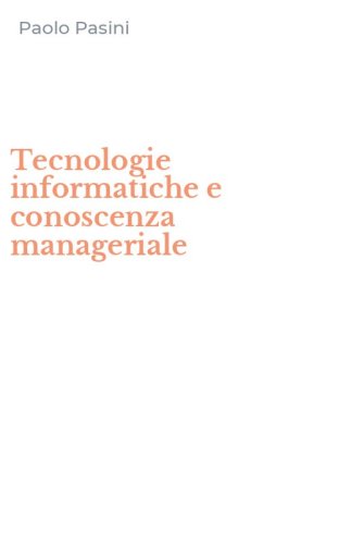 Tecnologie informatiche e conoscenza manageriale