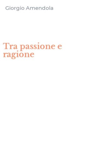 Tra passione e ragione