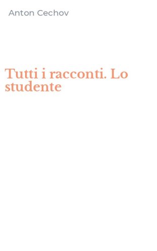 Tutti i racconti. Lo studente