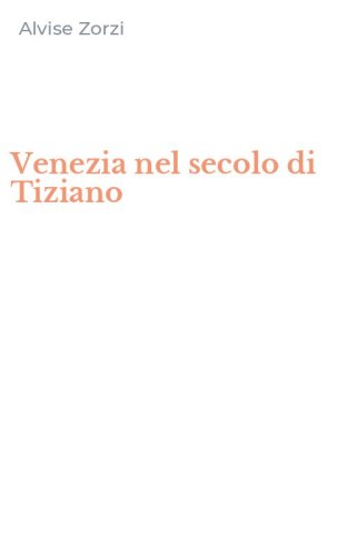 Venezia nel secolo di Tiziano