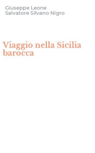 Viaggio nella Sicilia barocca