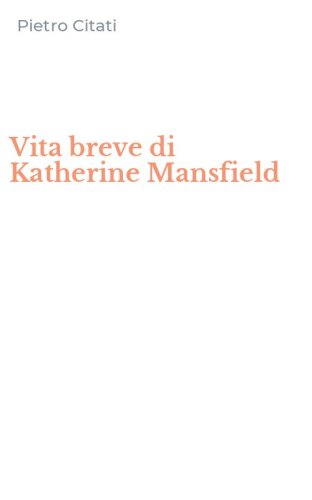 Vita breve di Katherine Mansfield