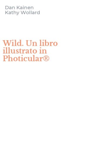 Wild. Un libro illustrato in Photicular&reg;