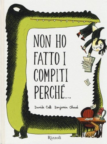 Non ho fatto i compiti perch&eacute;...
