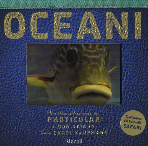 Oceani. Un libro illustrato in Photicular&reg;