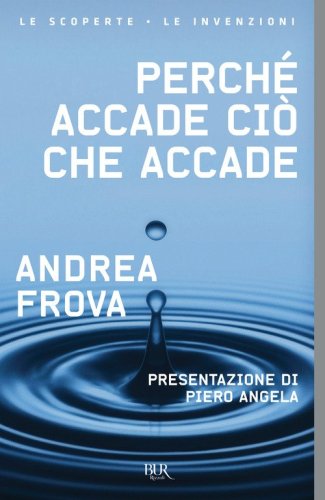 Perch&eacute; accade ci&ograve; che accade