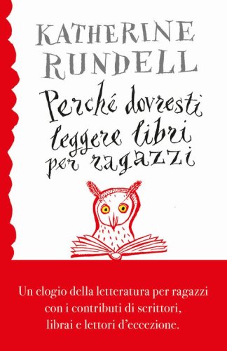Perch&eacute; dovresti leggere libri per ragazzi anche se...