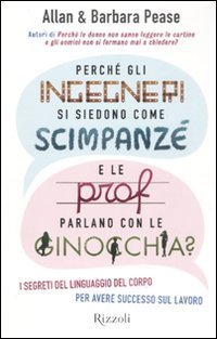 Perch&eacute; gli ingegneri si siedono come gli scimpanz&eacute; e le prof parlano con le ginocchia?